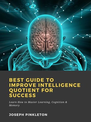 cover image of Best Guide to Improve Intelligence Quotient for Success